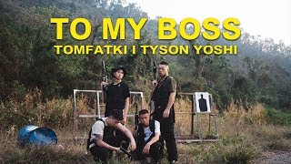 《MV》 光頭幫TomFatKi x Tyson Yoshi  To My Boss【 Official Music Video 官方完整版 】 [upl. by Anav]