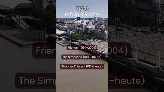 Top 5 erfolgreichsten Serien aller Zeiten [upl. by Samara]