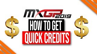 MXGP 2019 Game  How to Get Quick Credits and Prestige [upl. by Aubin]