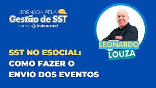 SST no eSocial como fazer o envio dos eventos Jornada pela gestão de SST 7 [upl. by Kazim198]