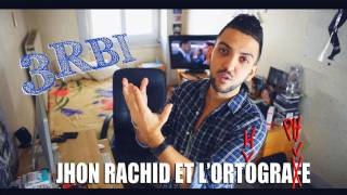 Jhon Rachid et Lorthographe [upl. by Bowyer]