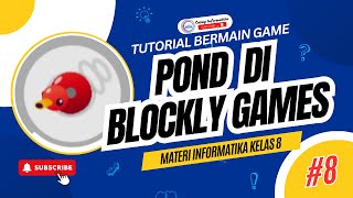 TUTORIAL BLOCKLY GAMES SERI POND  MATERI INFORMATIKA ALGORITMA DAN PEMROGRAMAN KELAS 8  KURMA [upl. by Marron]