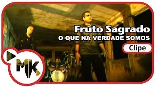 Fruto Sagrado  🧐 O Que Na Verdade Somos Clipe Oficial MK Music [upl. by Abigale708]