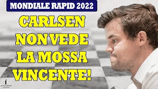 CARLSEN NON VEDE LA MOSSA VINCENTE AL MONDIALE RAPID  DIFESA FRANCESE [upl. by Ainoet]