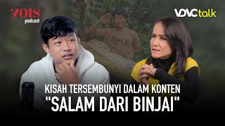 TERKESAN SANGAR quotSALAM DARI BINJAIquot BERAWAL DARI KISAH PILU  Vois Podcast 15 [upl. by Lipson]