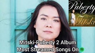 MitskiPuberty 2 Album Most Streamed Songs On Spotify [upl. by Anelej]