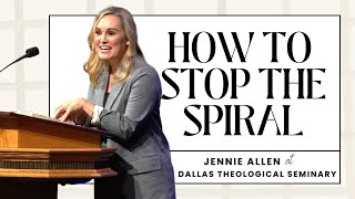 Stop the Spiral of Anxious Thoughts  Jennie Allen at Dallas Theological Seminary [upl. by Qulllon33]