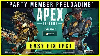 How to fix quotParty member preloadingquot in Apex legends  PC EASY FIX [upl. by Tecil883]