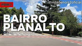 BAIRRO PLANALTO GRAMADO RS  Atualizado 2024 [upl. by Jerrilee751]