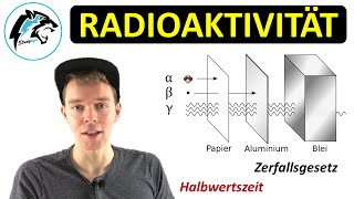 RADIOAKTIVITÄT – αβγStrahlung amp Zerfallsgesetz  NEU [upl. by Milty906]