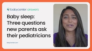 Baby sleep 3 questions new parents ask their pediatrician [upl. by Annoynek602]