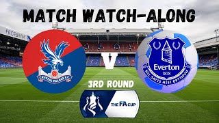 CRYSTAL PALACE vs EVERTON  Match Watch Along [upl. by Notlad]