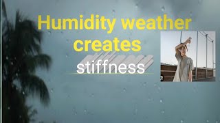 Humidity creates stiffness [upl. by Warfold]