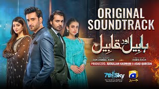 Habil Aur Qabil  Full OST  Sahir Ali Bagga  Har Pal Geo [upl. by Nathan444]