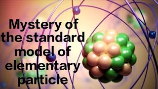 Unlocking the Mystery of the Standard Model of Elementary Particles ⚛️ [upl. by Terrie]