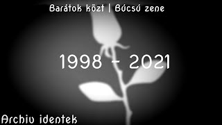 BARÁTOK KÖZT  BÚCSÚ ZENE 1998  2021 [upl. by Lemyt]