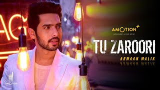 Tu Zaroori  Male Unplugged Version  Armaan Malik Cover  ZiD  Amotion Music [upl. by Jannelle426]