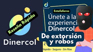 Dinercol app de préstamos que extorsiona y estafa en Colombia [upl. by Wasserman398]