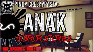 Anak Horror Stories  True Horror Stories  Pinoy Creepypasta [upl. by Belinda]