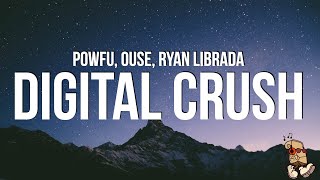 Powfu  digital crush Lyrics feat Ouse amp Ryan Librada [upl. by Oiziruam509]