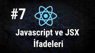 ReactJS Eğitim Serisi 7  JSX ve Javascript İfadeleri [upl. by Terrill]