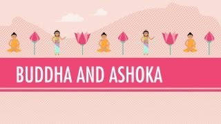 Buddha and Ashoka Crash Course World History 6 [upl. by Emile62]