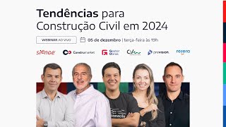 Webinar Tendências para Construção Civil 2024 [upl. by Abehsat914]