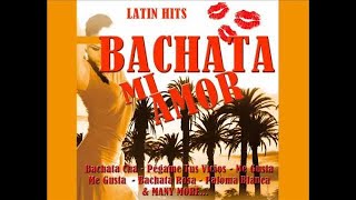 The best of Bachata  Bachata Mi Amor  Latin Hits [upl. by Enimzaj]