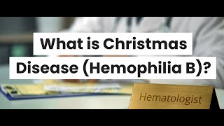 What is Christmas Disease factor IX deficiency [upl. by Imaj]