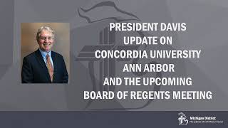 President Davis update on Concordia University Ann Arbor [upl. by Acceber]