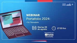 Webinar quotPortafolio 2024 Educación Parvulariaquot [upl. by Zanlog506]