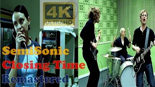 SEMISONIC  CLOSING TIME Remastered Audio 4K Official Video [upl. by Aneehc329]