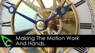 Clockmaking  How To Make A Clock  Part 16  Making The Motion Work And Hands [upl. by Ardnos]