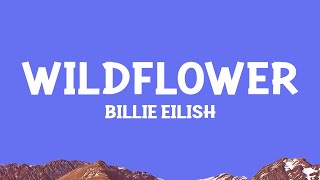 BillieEilish  WILDFLOWER Lyrics [upl. by Haela]