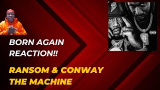 Ransom Conway The Machine amp V Don – BORN AGAIN Reaction [upl. by Aspasia7]