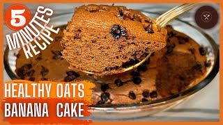 Easy And Healthy Oatmeal Cake Recipe  Oats Chocolate Banana Cake  5 mins Recipe  Oatmeal Cake [upl. by Adiv374]