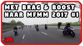 Met Brag amp Boost naar MFMM 2017 1  MotoVlog [upl. by Desta]