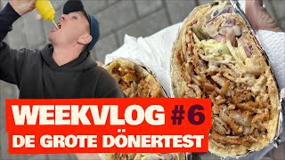 WEEKVLOG 6 DE GROTE DÖNERTEST 🥙 [upl. by Pelagi]