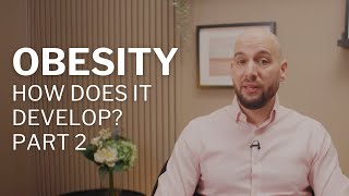 How Does Obesity Develop Part 2 [upl. by Anirbac]