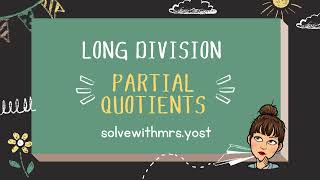 Long Division Partial Quotients [upl. by Aerdna]