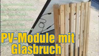 Bringen PV Module mit Glasbruch noch Leistung Projekt 2025 Teil1 [upl. by Maltz]