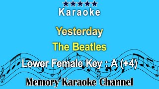 Yesterday Karaoke The Beatles  Lower Female tone Key A 4 [upl. by Adelia]