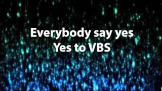 YES to VBS lyrics by Jeff Slaughter [upl. by Shamrao]