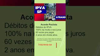 Pague IPVA com desconto acordopaulista [upl. by Afas55]