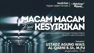 macammacam dari kesyirikan  Ustadz Agung Wais AlQarni BSh MPd [upl. by Merdith879]