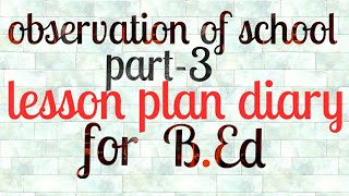 Observation of school lesson plan part3 for bed deled teaching observation report [upl. by Mccourt136]