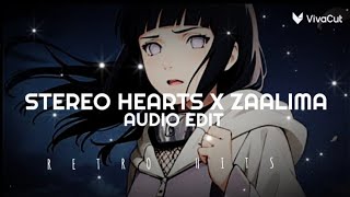 STEREO HEARTS x ZAALIMA audio edit [upl. by Tepper747]