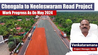 Chengala to Neeleswaram Road Project  Work Progress As On May 2024  Megha Engineering [upl. by Ranjiv]