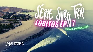 Surfando em Mancora  Série Surf Trip Lobitos Ep 7  Norte Peru [upl. by Katalin]