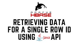 Apache HBase  Retrieving Data for a single row id using Get [upl. by Daraj]